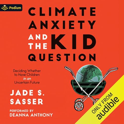 Climate Anxiety and the Kid Question cover